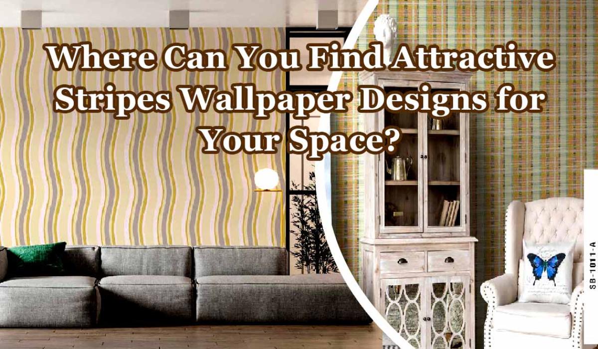 Where Can You Find Attractive Stripes Wallpaper Designs for Your Space?