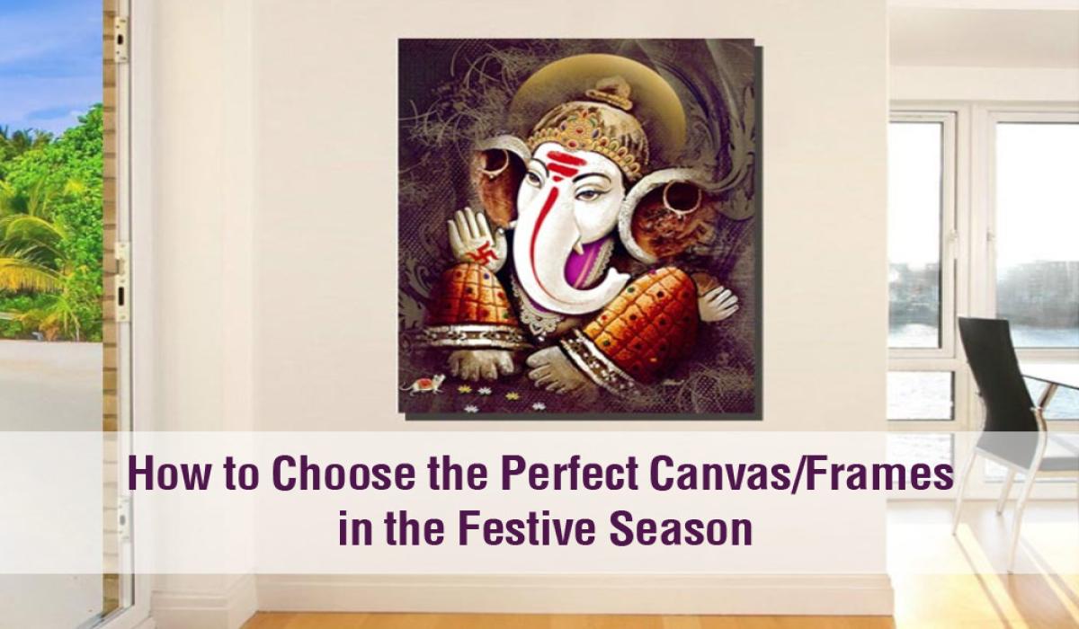 How to Choose the Perfect Canvas/Poster Frame in the Festive Season