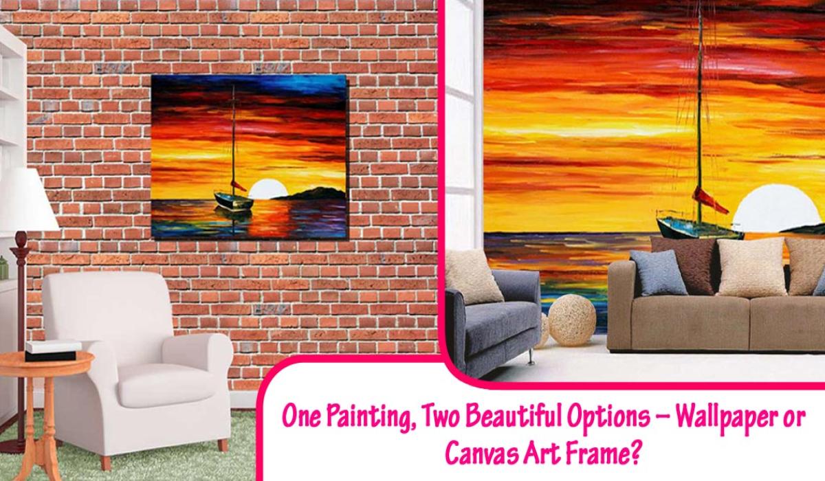 One Painting, Two Beautiful Options – Wallpaper or Canvas Art Frame?